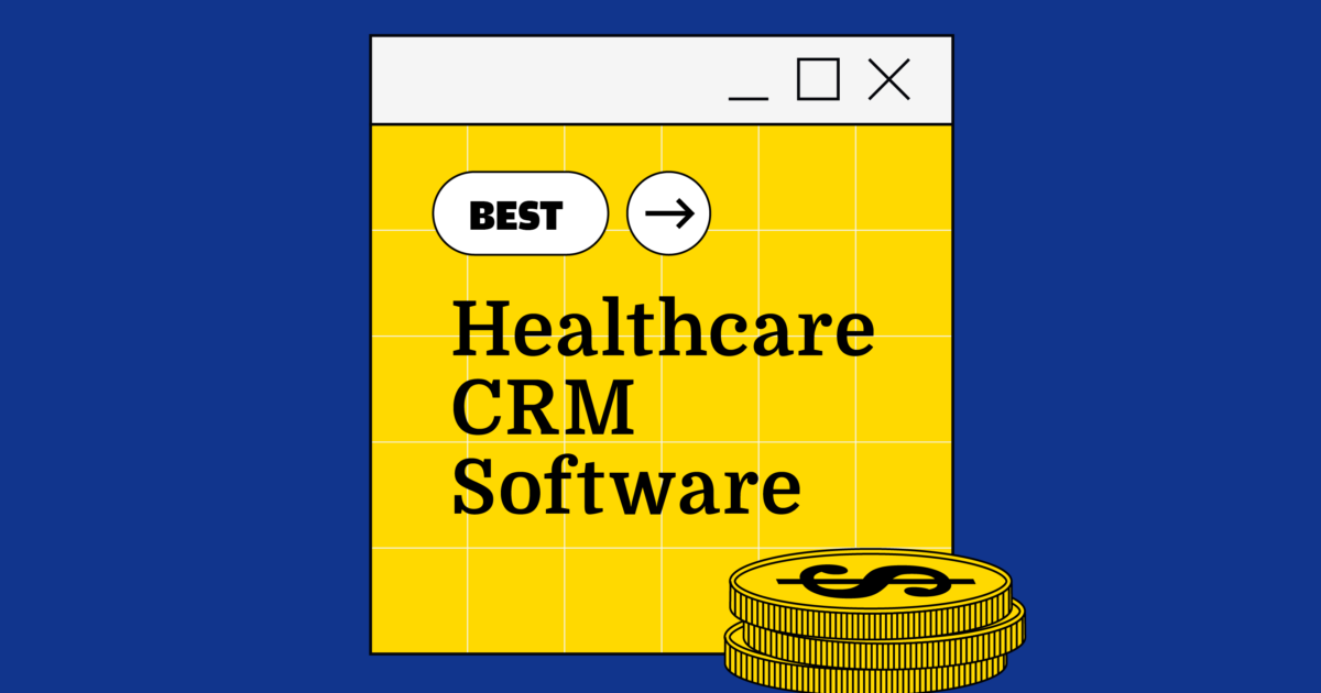 20 Best Healthcare CRM Software Reviewed For 2024 - The RevOps Team