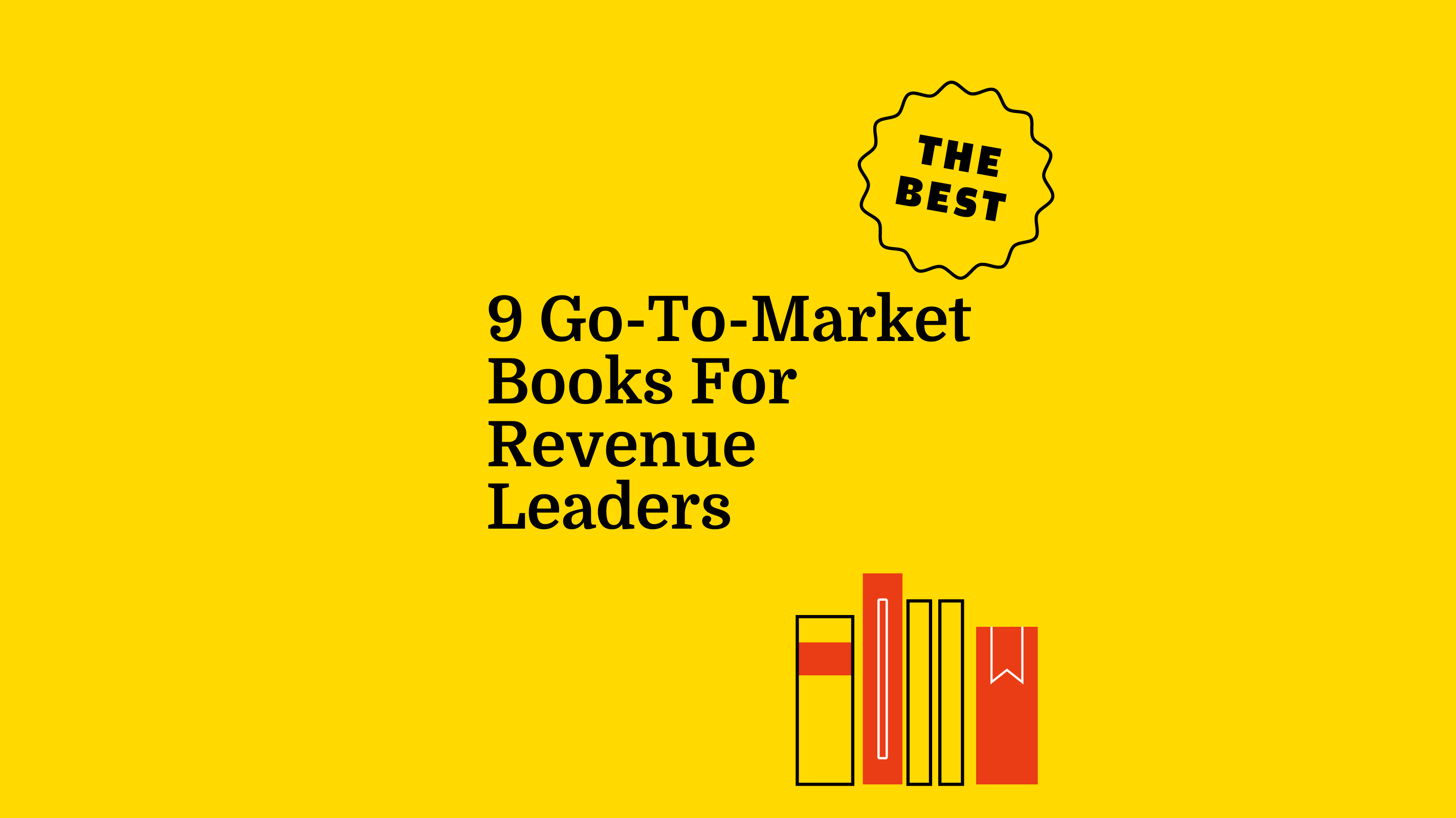 9 go to market books for revenue leaders best books